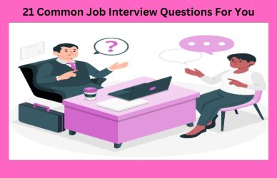 21 Common Job Interview Questions For You